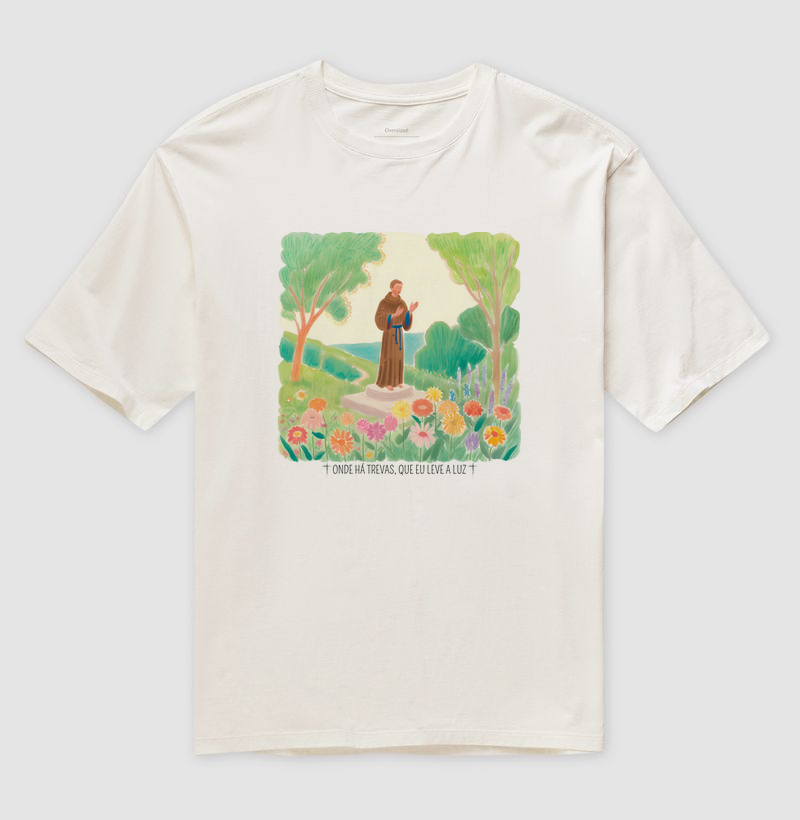Camiseta onde há trevas que eu leve a luz