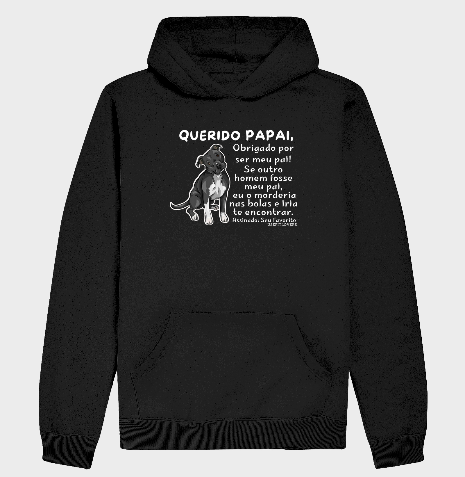 Querido papai, Obrigado por ser meu pai! Se outro homem fosse meu pai,  eu o morderia nas bolas e iria te encontrar.  Assinado: Seu Favorito
