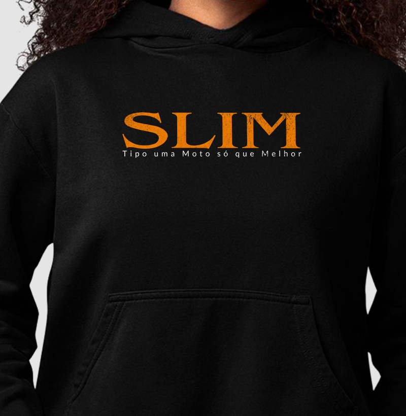 SLIM-TIPO UMA MOTO SÓ QUE MELHOR
