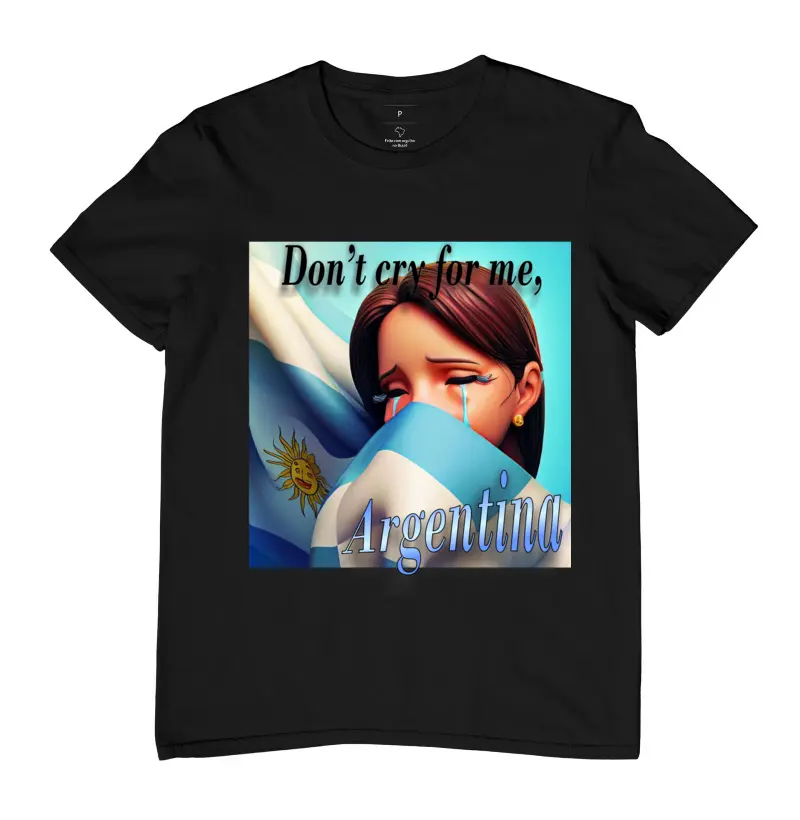 Camiseta Dont cry for me Argentina