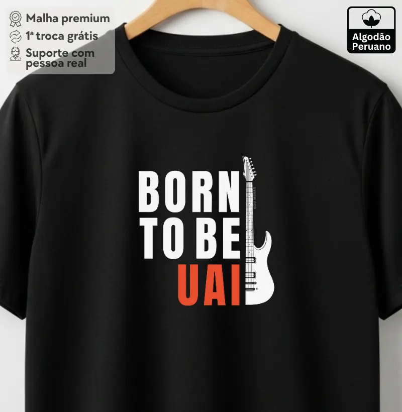 Born to be UAI - 100% Algodão Peruano