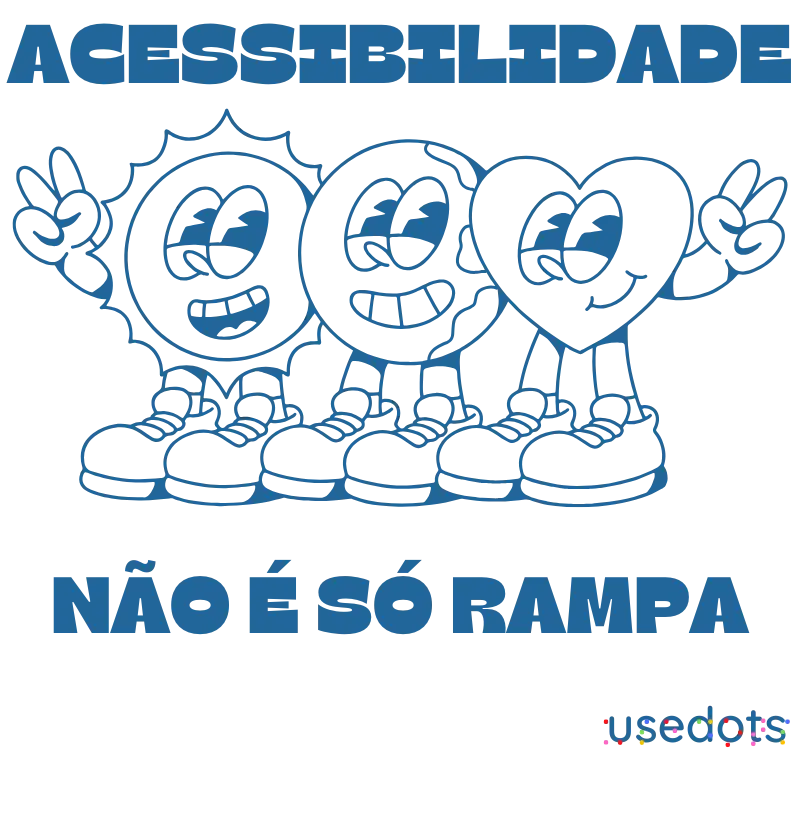Acessibilidade não é só rampa - Azul