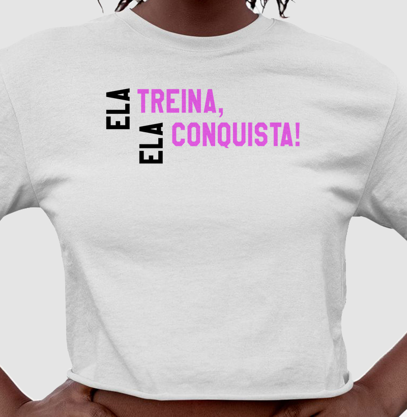 Ela Treina, Ela Conquista