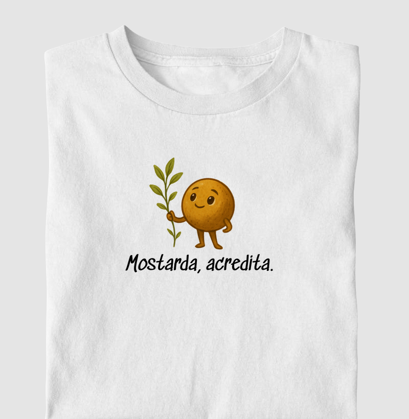 Mostarda, acredita.