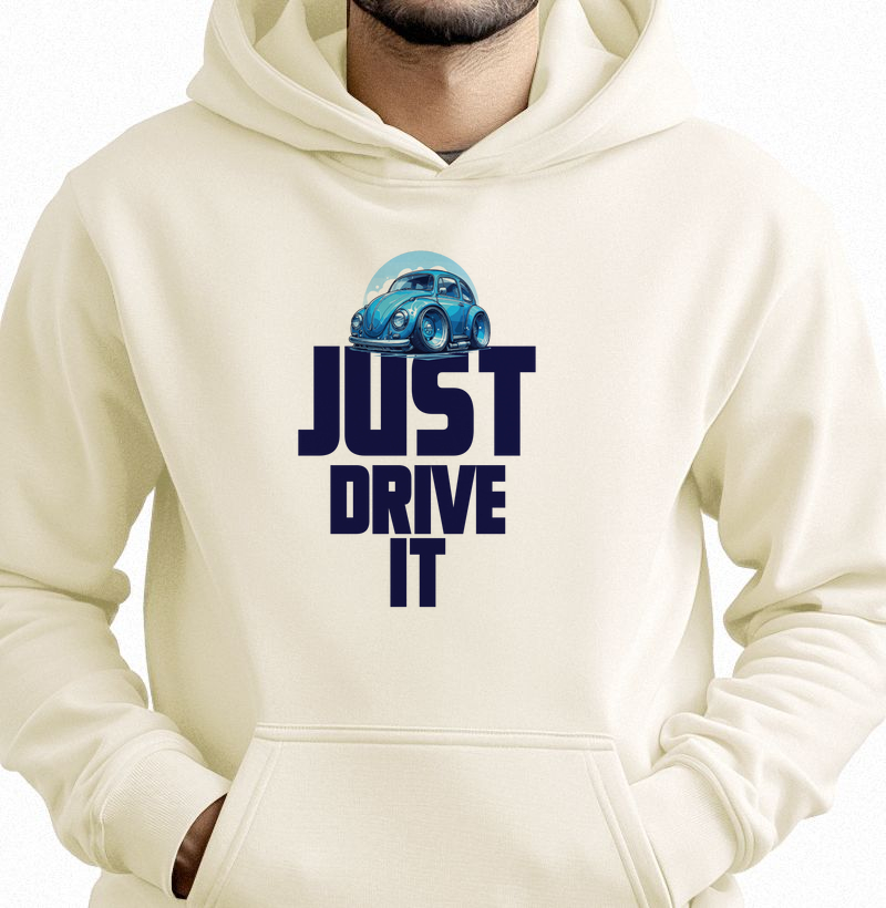 JUST DRIVE IT