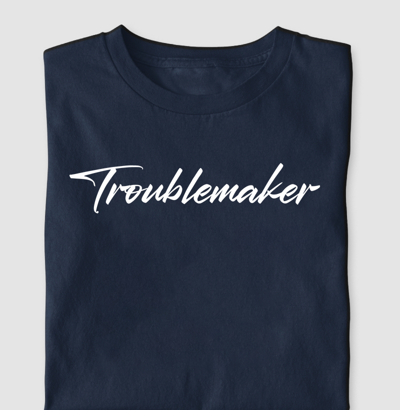 T-shirt Troublemaker