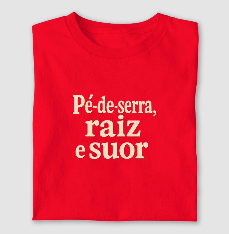 Pé-de-serra raiz e suor