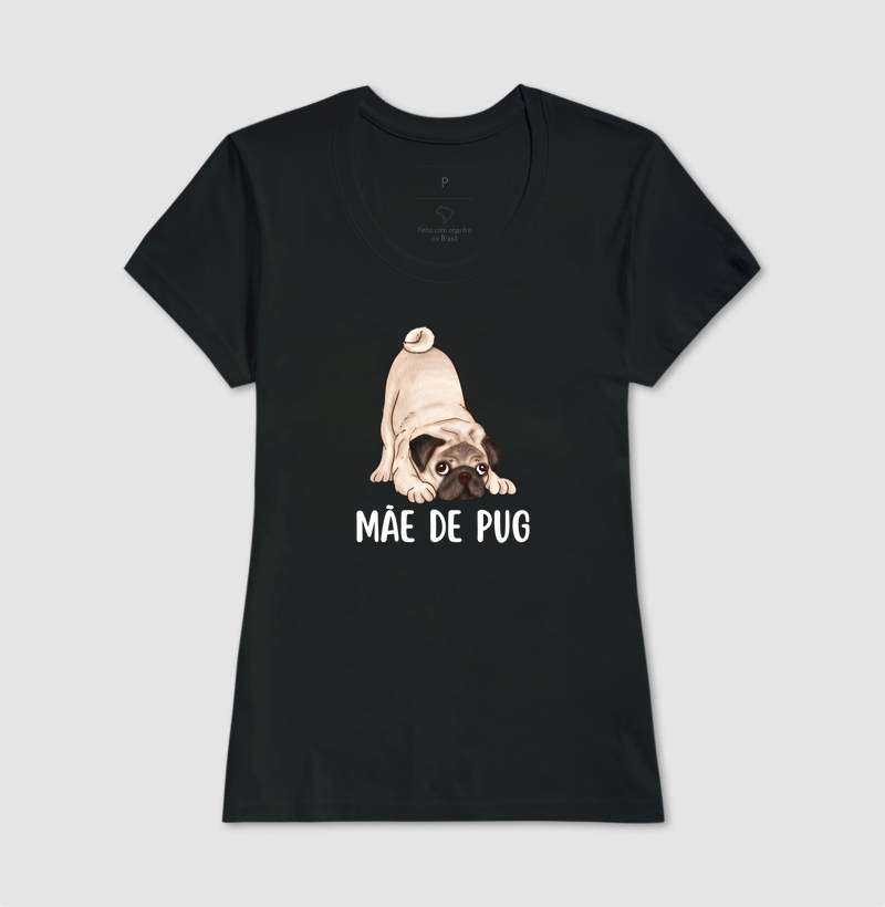 Camiseta: Mãe de Pug
