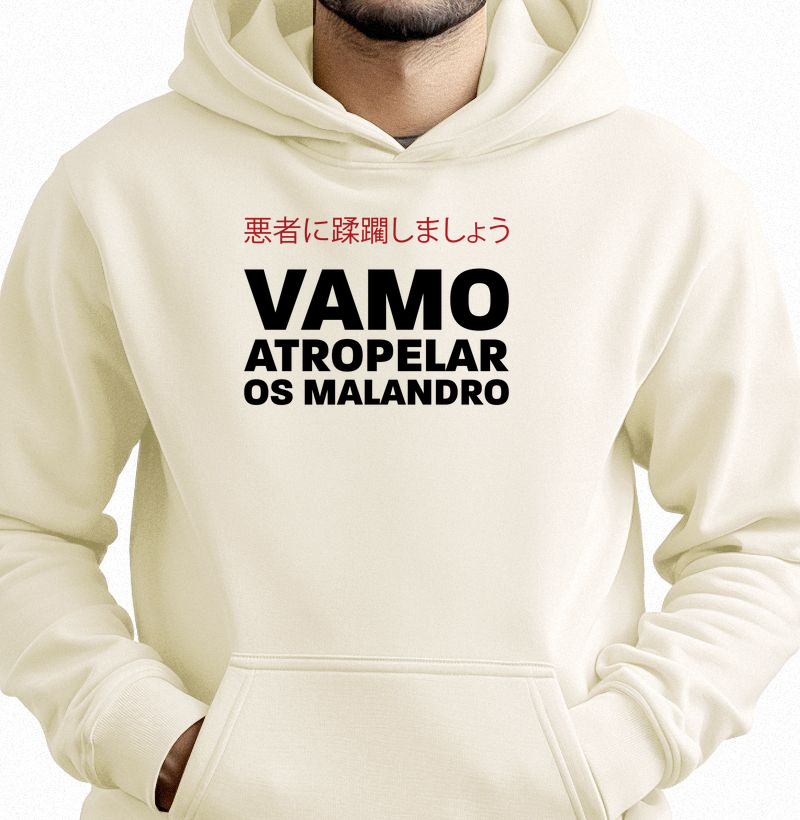 Moletom Canguru vamo atropelar os malandro