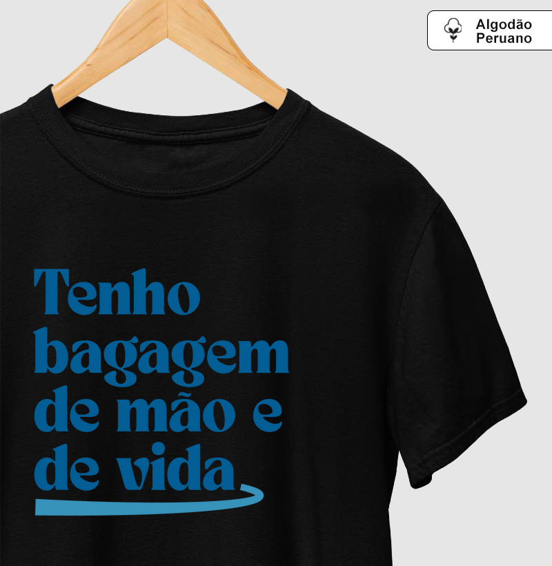 Tenho bagagem de mão e de vida - Algodão Peruano