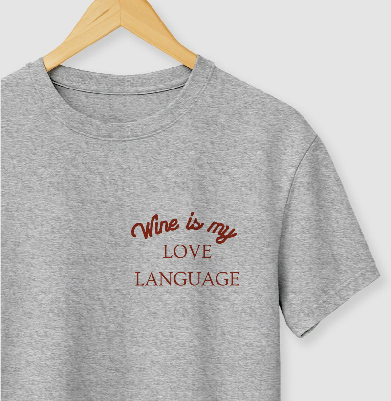 Camiseta Wine is My Love Language