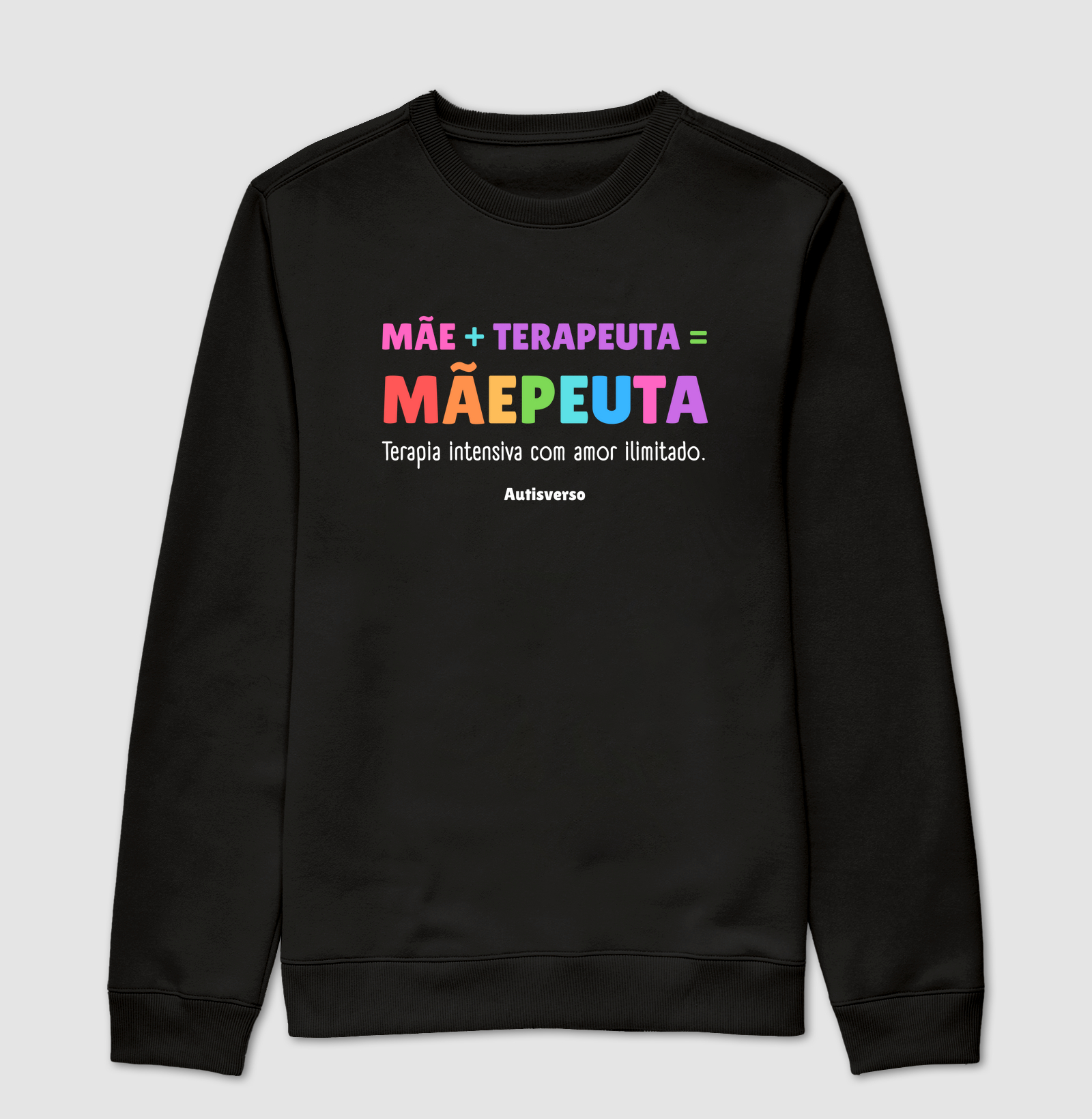 Moletom Mãe + Terapeuta = Mãepeuta