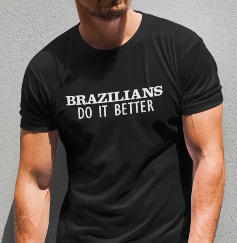 Brazilians do it better