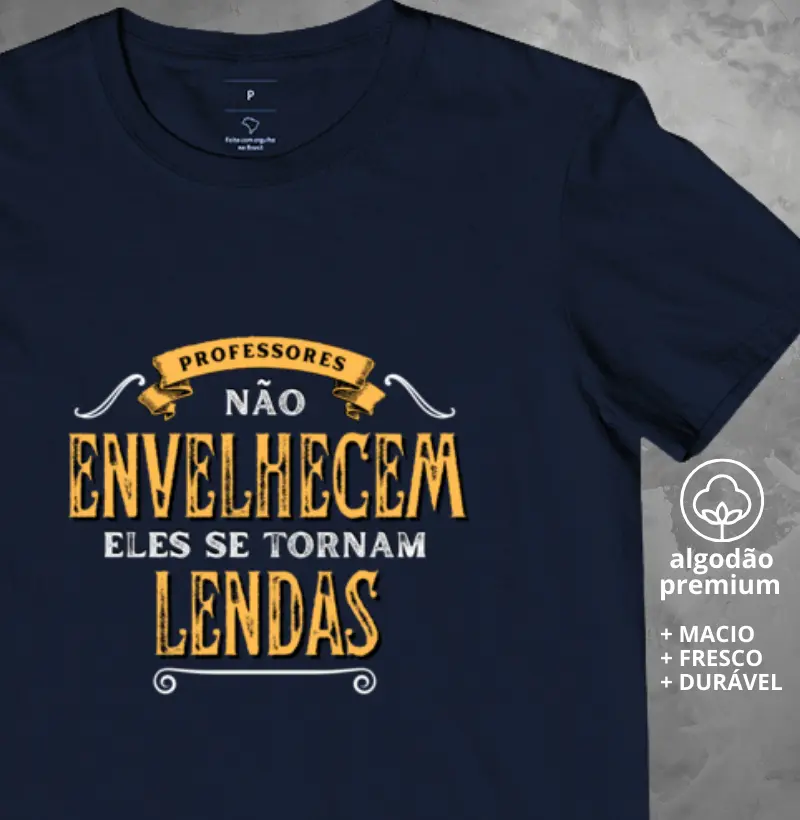 Camiseta Professores Não Envelhecem