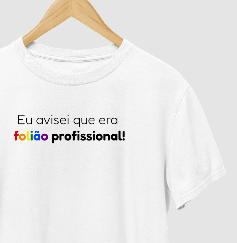 Eu avisei que era folião profissional! - colorida