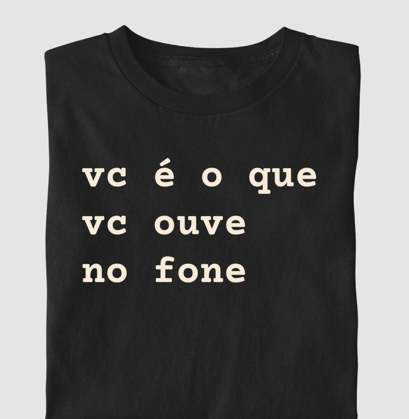 vc é o que vc ouve