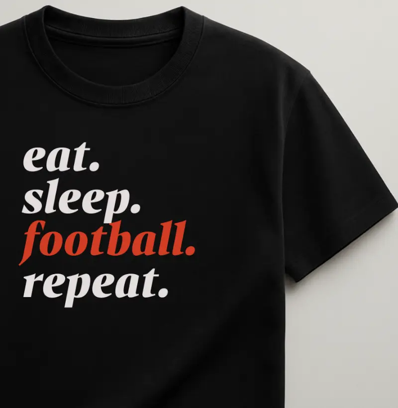 Eat Sleep Football Repeat