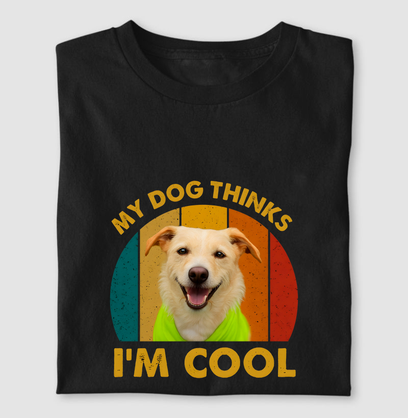 MY DOG THINKS I'M COOL (SIMBA)