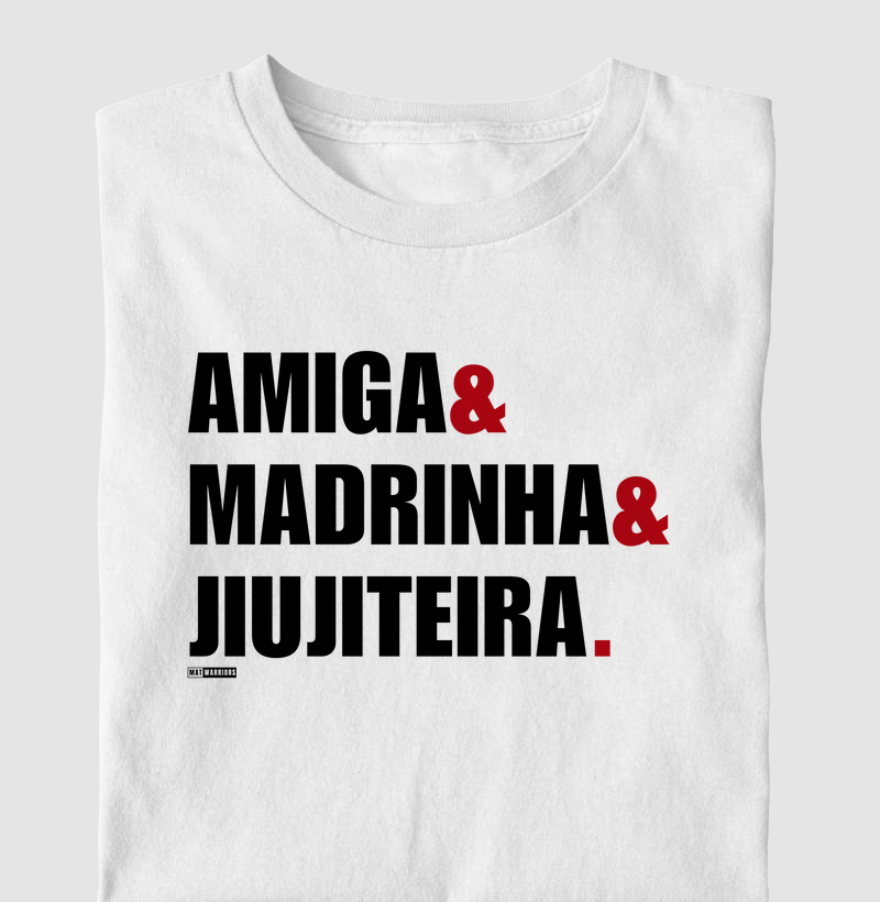 AMIGA & MADRINHA & JIUJITEIRA