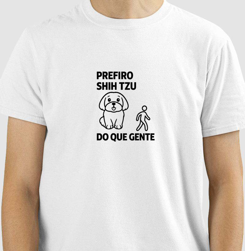 Camiseta Prefiro Shih Tzu Do Que Gente