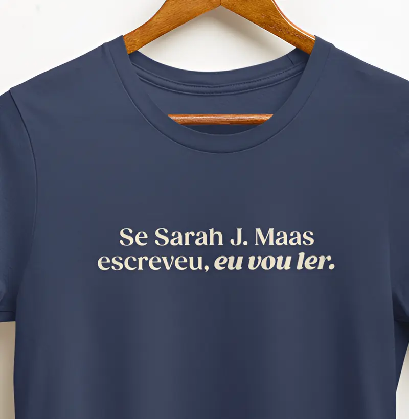 Se Sarah J. Maas escreveu, eu vou ler