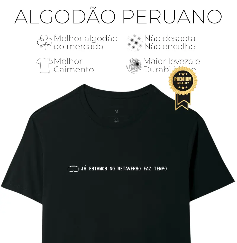 Ja Estamos no Metaverso - Algodão Peruano 