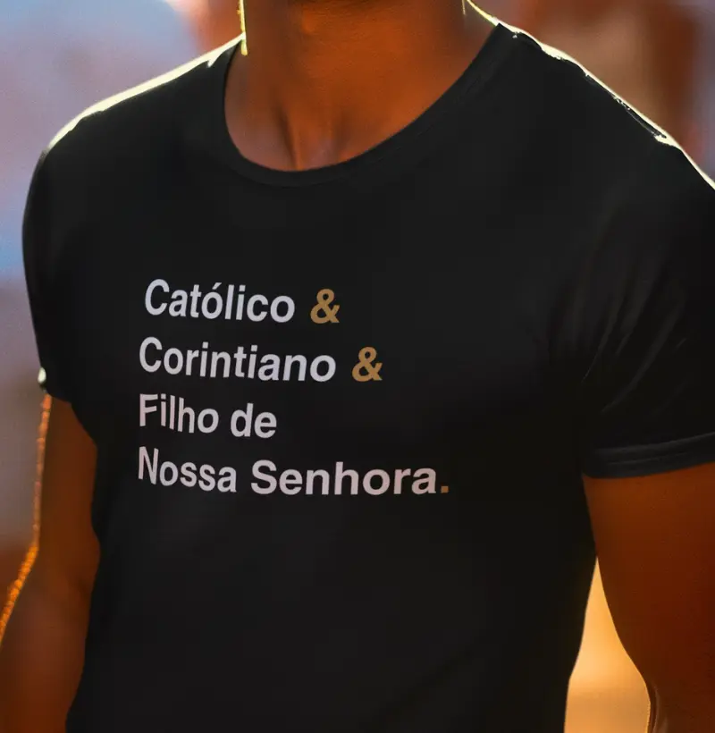 Católico Corintiano e Filho de Nossa Senhora