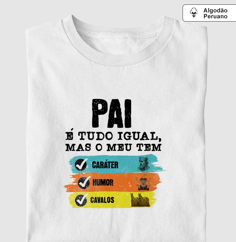 Pai é tudo igual mas o meu tem - Algodão 30.1 