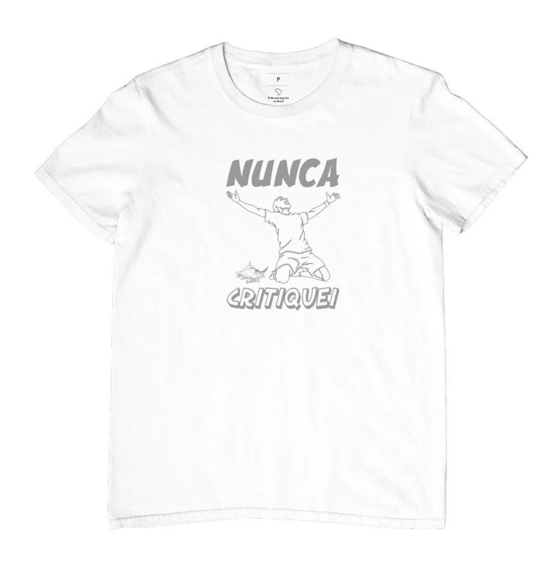 Nunca critiquei!