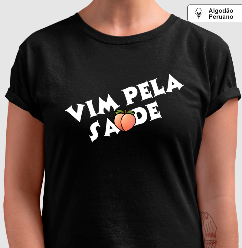 Vim pela saude 🍑