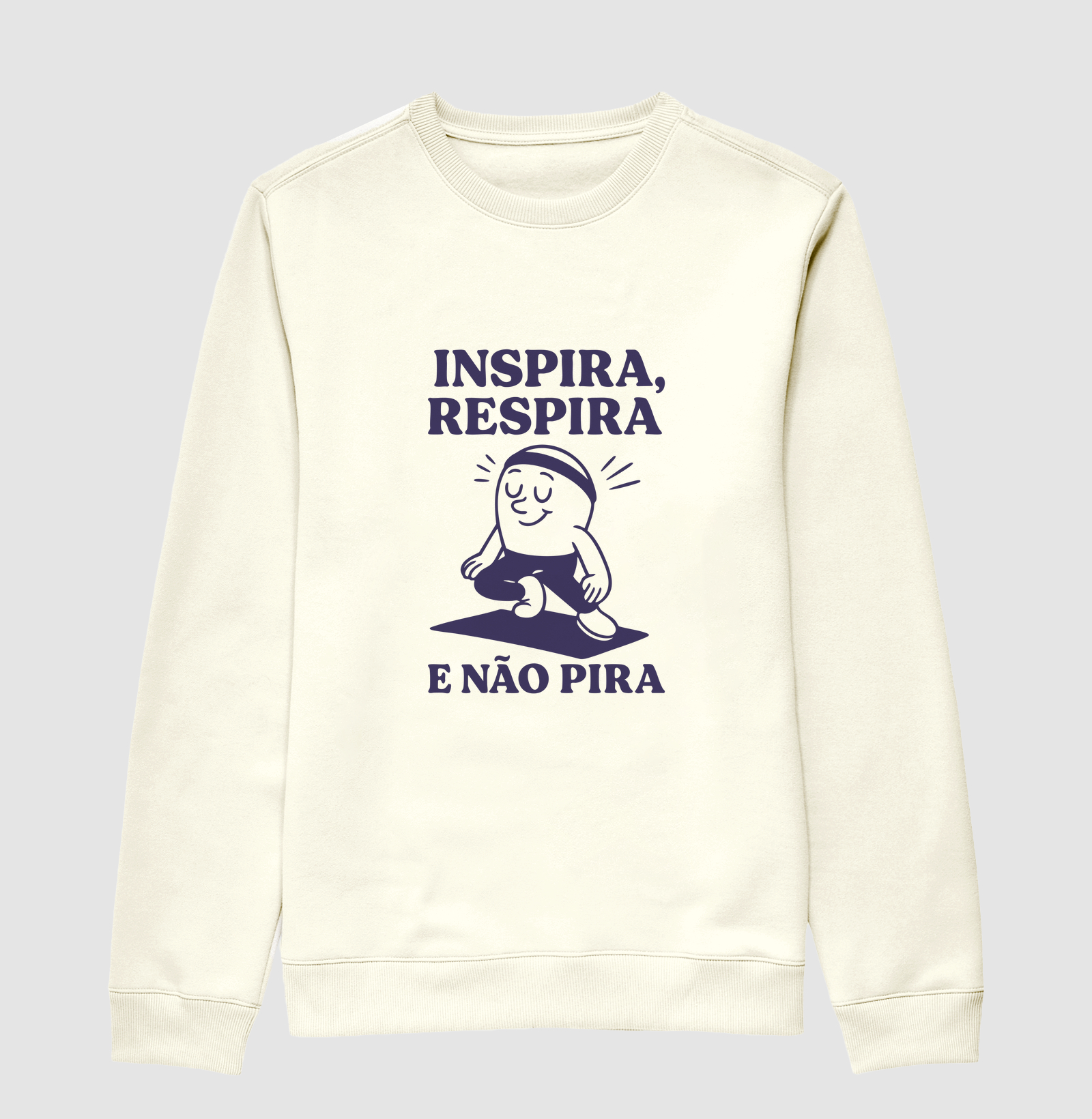 Inspira, respira e não pira.