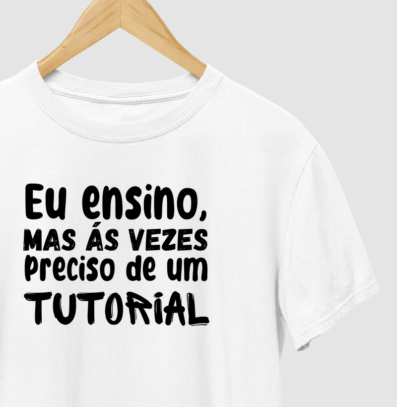 Eu ensino, mas às vezes preciso de um tutorial.