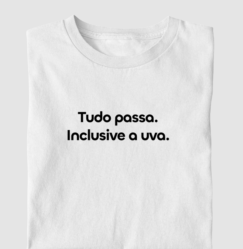 Tudo passa, inclusive a uva.