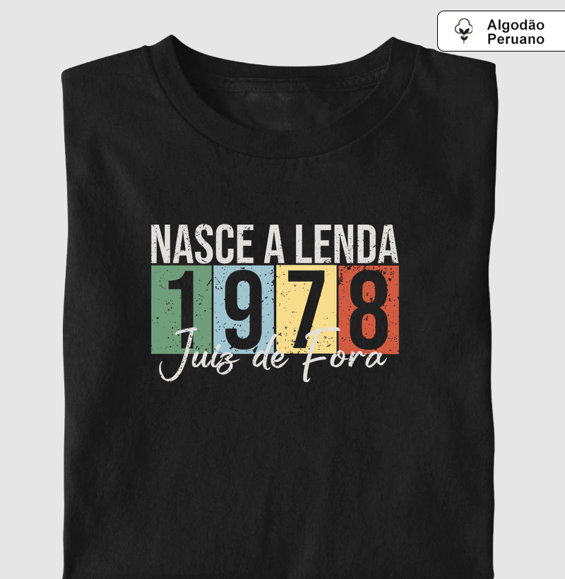 Nasce a Lenda. 1978 Juiz de Fora | Para personalizar 👉ANTES DA COMPRA👈 chame no WhatsApp