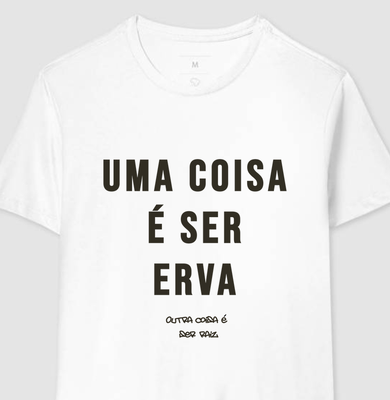 Uma coisa é ser erva outra coisa é ser raiz