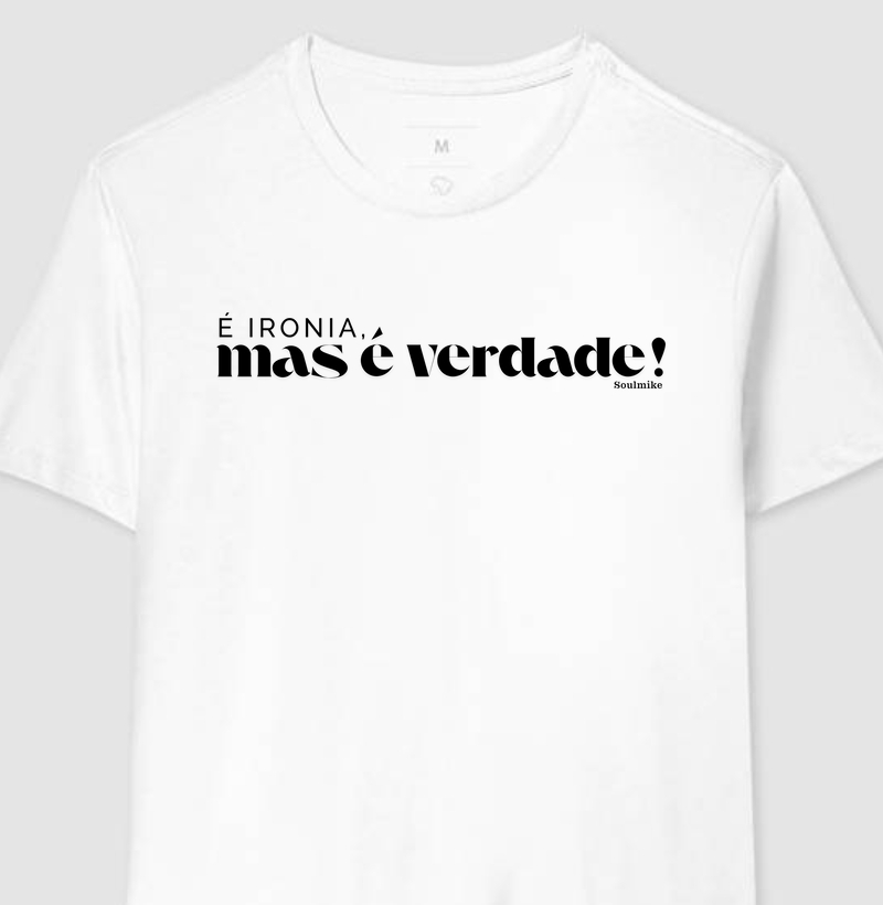 É ironia, mas é verdade! Modelo I