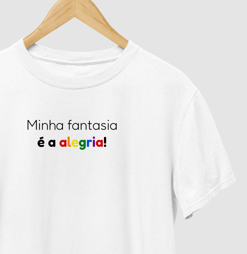 Minha fantasia é a alegria! - colorida