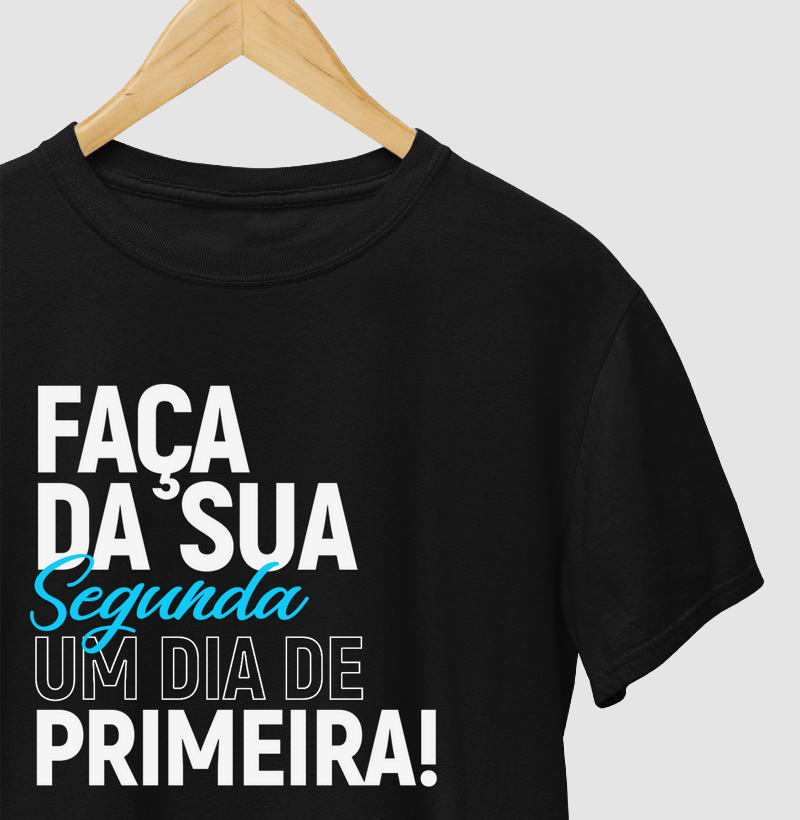 FAÇA DA SUA SEGUNDA UM DIA DE PRIMEIRA