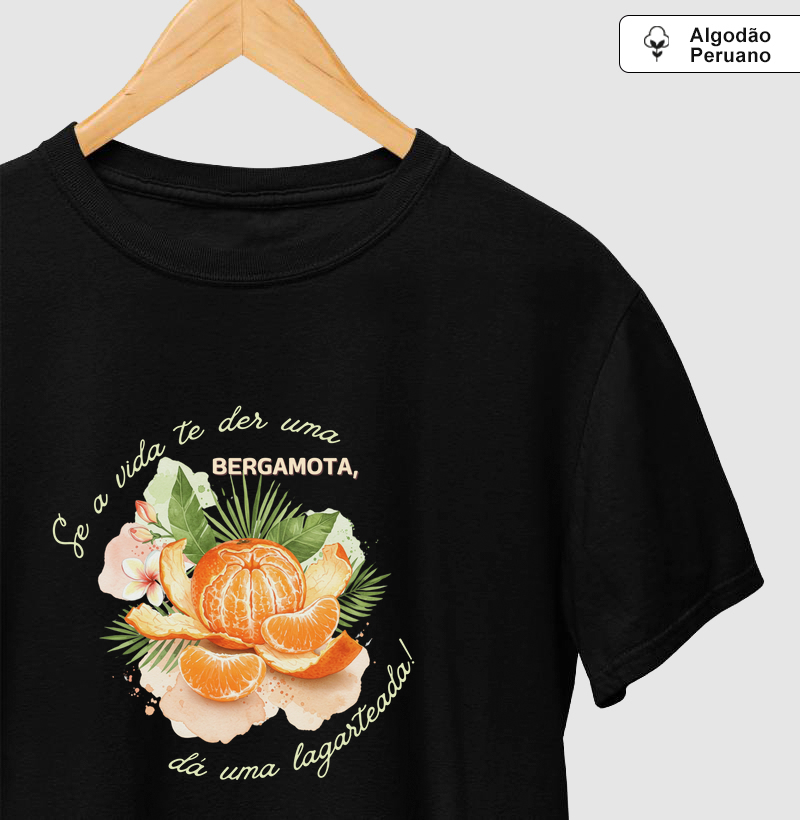 Se a vida te der uma bergamota... (Premium)