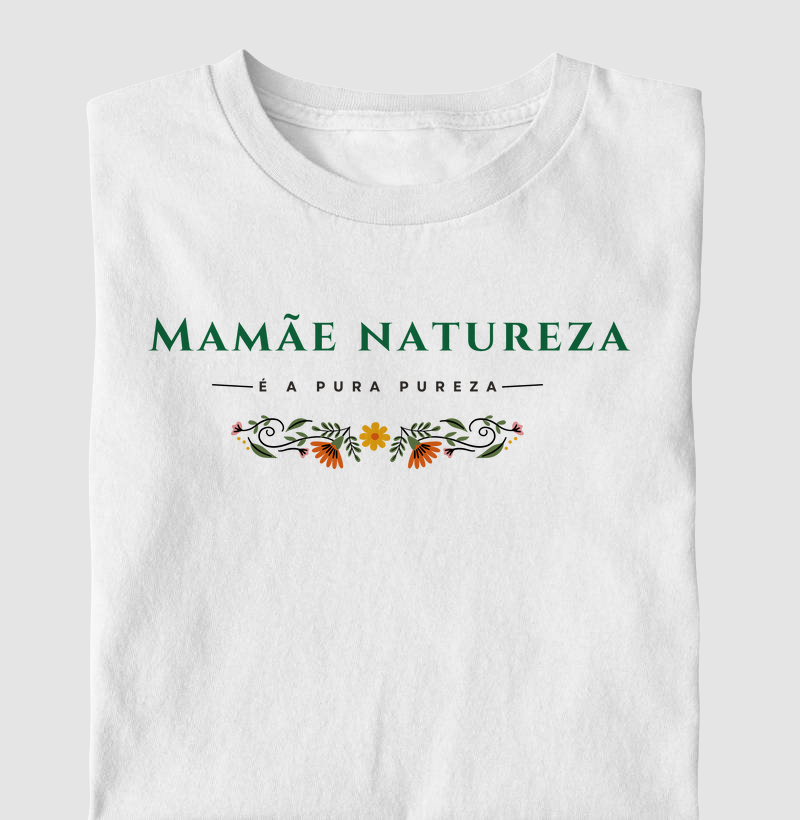 Mamãe Natureza - É a pura pureza