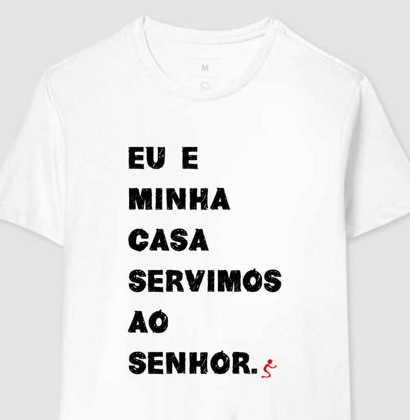Camiseta Masculina Eu e Minha Casa