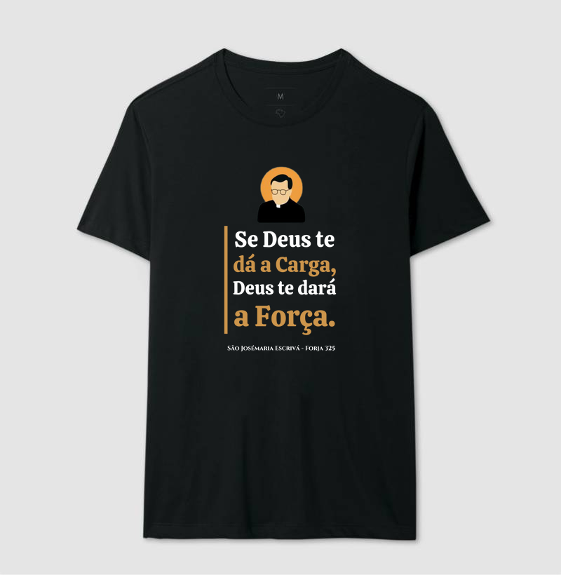 Se Deus te dá a Carga, Deus te dará a Força