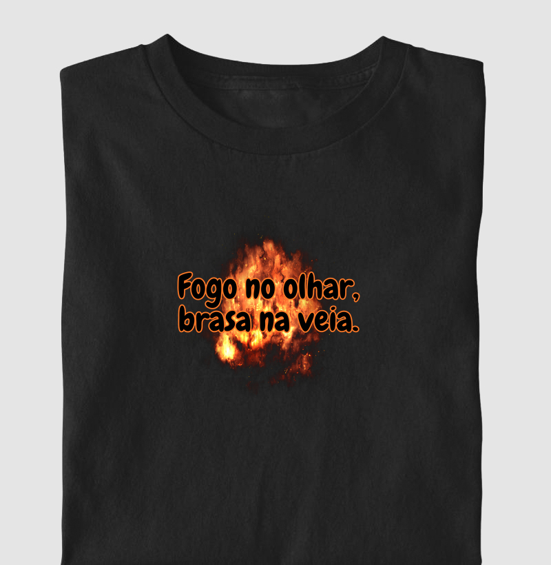 Fogo no olhar, brasa na veia.