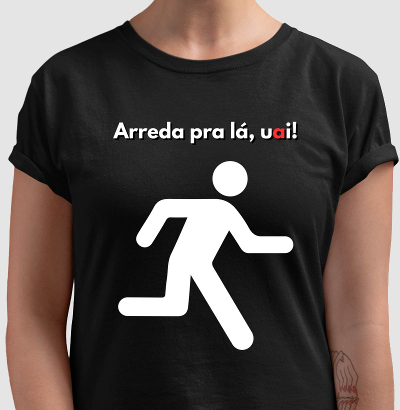 Camiseta - Arreda pra lá, uai!
