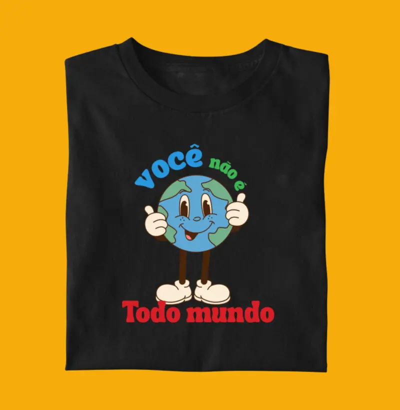 Você não é todo mundo