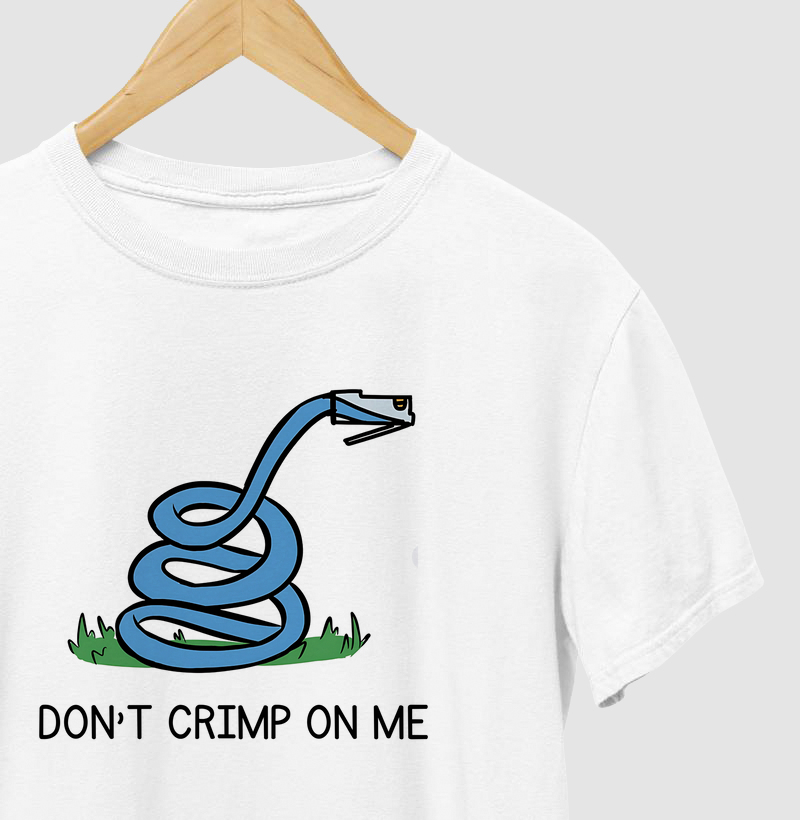DON’T CRIMP ON ME