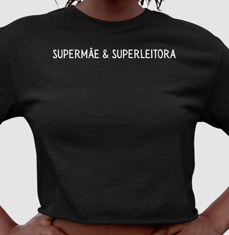 Cropped | Supermãe & Superleitora