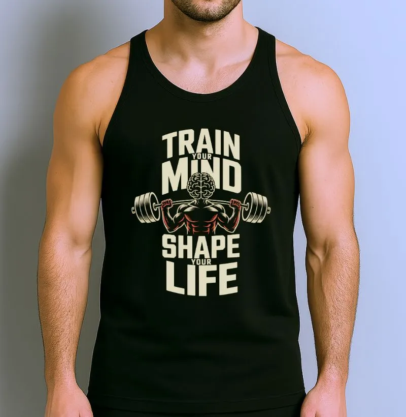 Train Your Mind - Shape Your Life