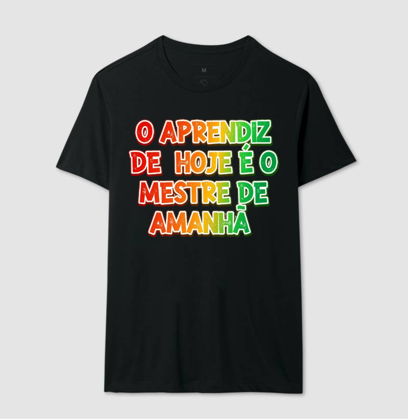 O Aprendiz de hoje é o Mestre de amanhã
