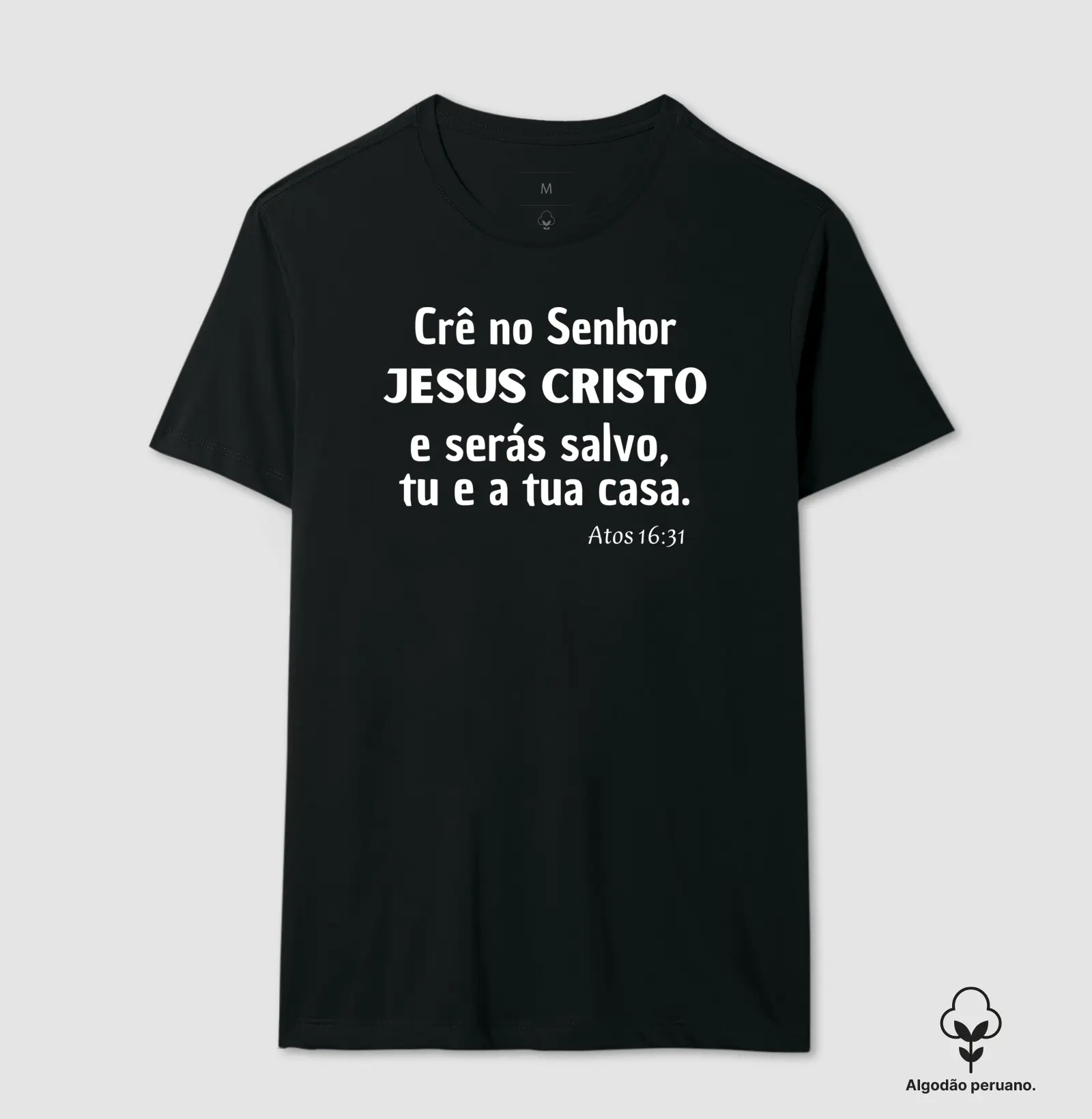 Camiseta Premium - Crê no Senhor Jesus